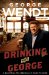  Drinking with George: A Barstool Professional's Guide to Beer