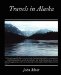  Travels in Alaska