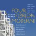  Four Florida Moderns: The Architecture of Albert Alfonso, Rene Gonzalez, Chad Oppenheim, and Guy W. Peterson