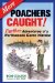  More Poachers Caught!: Further Adventures of a Northwoods Game Warden