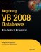  Beginning VB 2008 Databases: From Novice to Professional