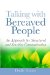  Talking With Bereaved People: A Practical Guide to Sensitive Communication