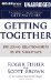  Getting Together: Building Relationships As We Negotiate, Library Edition