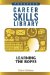  Career Skills Library! Learning the Ropes