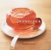  Preserves: Jams, Pickles, and Liqueurs