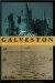  Mythic Galveston: Reinventing America's Third Coast
