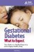  Gestational Diabetes: What To Expect