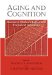  Aging and Cognition: Research Methodologies and Empirical Advances