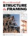 Residential Structures and Framing: Practical Engineering and Advanced Framing Techniques...