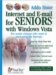  Internet And E-mail for Seniors With Windows Vista: For Everyone Who Wants to Learn to use the Internet at a Later Age