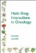  Herb-Drug Interactions in Oncology