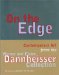  On the Edge: Contemporary Art from the Werner and Elaine Dannheisser Collection