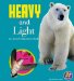  Heavy and Light: An Animal Opposites Book