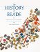 The History of Beads: From 100000 B.C. to the Present
