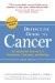  Definitive Guide to Cancer: An Integrative Approach to Prevention, Treatment, and Healing