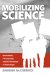  Mobilizing Science: Movements, Participation, and the Remaking of Knowledge