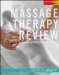  Massage Therapy Review: Passing the Ncetmb, Ncetm, and Mblex