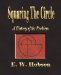  Squaring The Circle: A History of the Problem