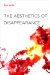 The Aesthetics of Disappearance