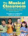 The Musical Classroom: Backgrounds, Models, and Skills for Elementary Teaching