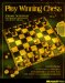  Play Winning Chess: An Introduction to the Moves, Strategies, and Philosophy of Chess from the Usa's #1 Ranked Chess Player