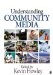  Understanding Community Media
