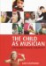 The Child As Musician: A Handbook of Musical Development