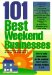  101 Best Weekend Businesses