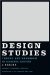  Design Studies: Theory And Research in Graphic Design