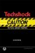  Techshock: Caution Future Under Repair