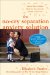 The No-cry Separation Anxiety Solution: Gentle Ways to Make Good-bye Easy from Six Months to Six Years