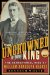 The Uncrowned King: The Sensational Rise of William Randolph Hearst