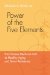  Power of the Five Elements: The Chinese Medicine Path to Healthy Aging and Stress Resistance