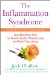 The Inflammation Syndrome: Your Nutrition Plan for Great Health, Weight Loss, and Pain-free Living