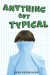  Anything but Typical