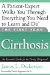 The First Year - Cirrhosis: An Essential Guide for the Newly Diagnosed