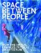  Space Between People