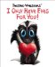  I Only Have Eyes for You!