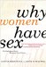  Why Women Have Sex: Understanding Sexual Motivations- from Adventure to Revenge (And Everything in Between)