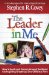 The Leader in Me: How Schools and Parents Around the World Are Inspiring Greatness, One Child at a Time