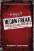  Vegan Freak: Being Vegan in a Non-vegan World