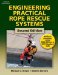  Engineering Practical Rope Rescue Systems