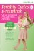  Fertility Cycles & Nutrition: Self-care for Improved Cycles and Fertility...naturally!