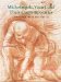  Michelangelo, Vasari, and Their Contemporaries: Drawings from the Uffizi