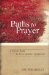  Paths to Prayer: A Field Guide to Ten Catholic Traditions