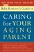 The Baby Boomer's Guide To Caring For Your Aging Parent