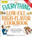 The Everything Low-Fat, High-Flavor Cookbook: Simple and Satisfying Meals You Won't Believe Are Good for You!
