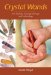  Crystal Wands: For Healing, Massage Therapy and Reflexology