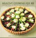  Healthy Cooking for Ibs: 100 Delicious Recipes to Keep You Symptom-free