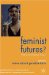  Feminist Futures?: Theatre, Performance, Theory